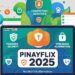 Pinayflix 2025: A Complete Guide to Features, Security, and the Best Streaming Alternatives